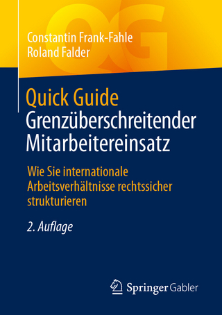 Quick Guide Grenzüberschreitender Mitarbeitereinsatz - Constantin Frank-Fahle; Roland Falder