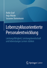 Lebenszyklusorientierte Personalentwicklung -  Anita Graf,  Anja Mücke,  Susanne Dornemann