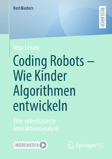 Coding Robots - Wie Kinder Algorithmen entwickeln - Inga Lexow