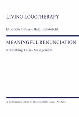 MEANINGFUL RENUNCIATION -  Heidi Schönfeld,  Elisabeth Lukas