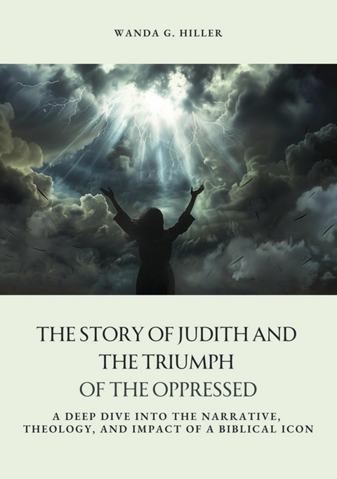 The Story of Judith and the Triumph of the Oppressed -  Wanda G. Hiller