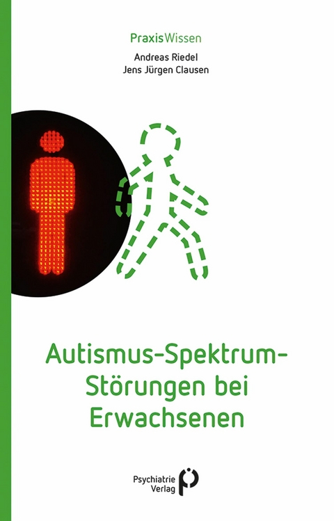 Autismus-Spektrum-Störungen bei Erwachsenen -  Andreas Riedel,  Jens Jürgen Clausen