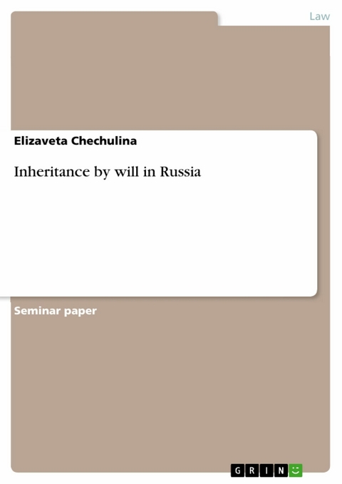 Inheritance by will in Russia - Elizaveta Chechulina