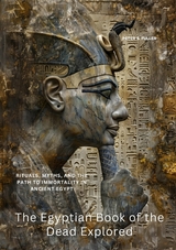 The Egyptian Book of the Dead Explored -  Peter S. Fuller