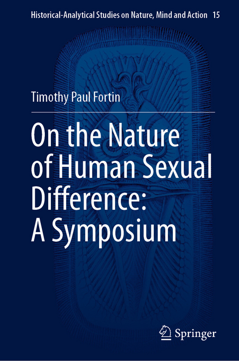 On the Nature of Human Sexual Difference: A Symposium -  Timothy Paul Fortin