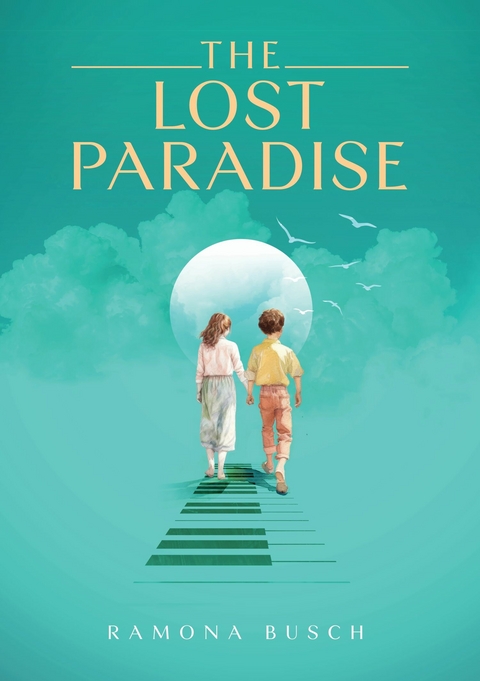 The Lost Paradise -  Ramona Busch