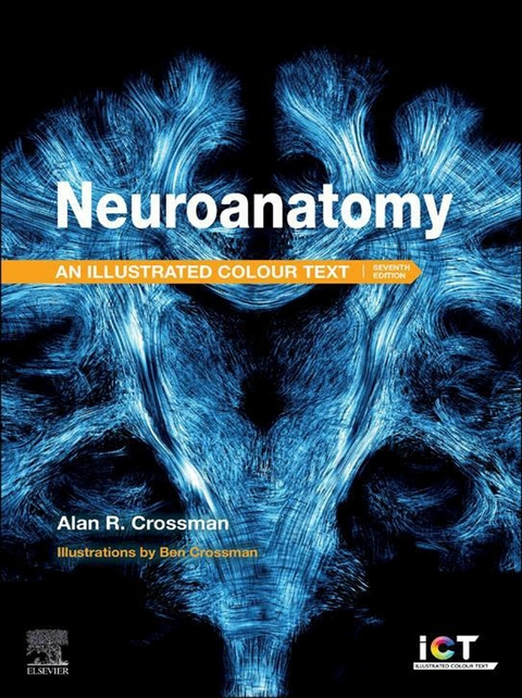 Neuroanatomy: Illustrated Colour Text - E-Book -  Alan R. Crossman