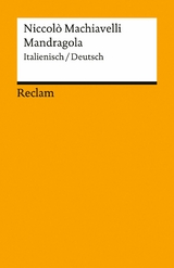 Mandragola. Italienisch/Deutsch - Niccolò Machiavelli