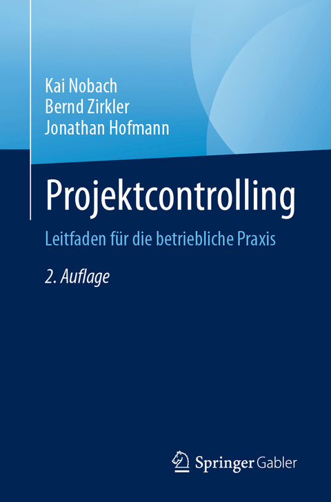 Projektcontrolling -  Kai Nobach,  Bernd Zirkler,  Jonathan Hofmann