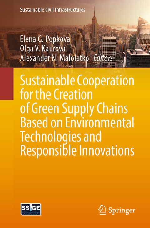 Sustainable Cooperation for the Creation of Green Supply Chains Based on Environmental Technologies and Responsible Innovations - 