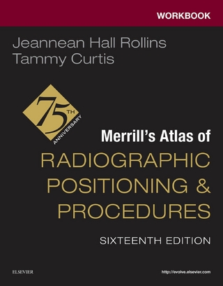 Workbook for Merrill's Atlas of Radiographic Positioning and Procedures - E-Book - Tammy Curtis; Jeannean Hall Rollins