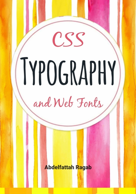 CSS Typography and Web Fonts -  Abdelfattah Ragab