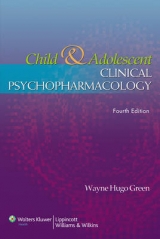Child and Adolescent Clinical Psychopharmacology - Green, Wayne Hugo