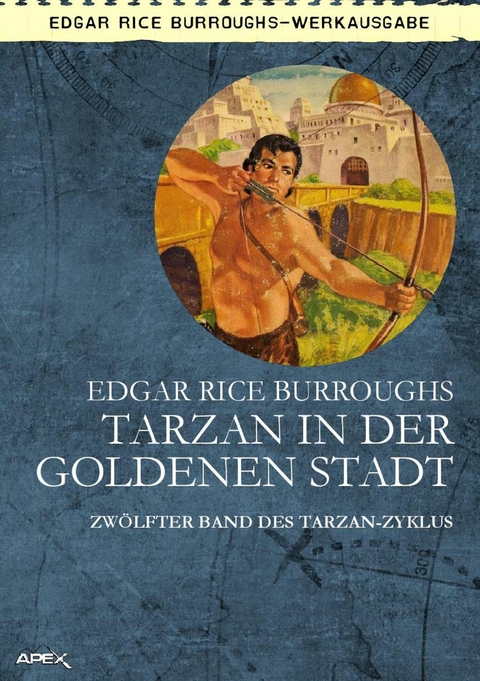 TARZAN IN DER GOLDENEN STADT -  Edgar Rice Burroughs