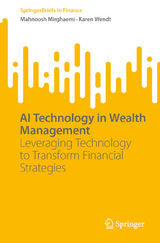 AI Technology in Wealth Management -  Mahnoosh Mirghaemi,  Karen Wendt