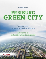 Freiburg Green City - Wolfgang Frey