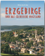 Reise durch das Erzgebirge und das Sächsische Vogtland - Ernst-Otto Luthardt