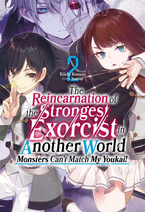 Reincarnation of the Strongest Exorcist in Another World: Volume 2 -  Kiichi Kosuzu