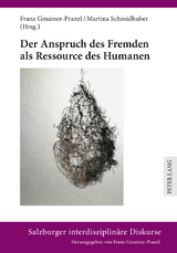 Der Anspruch des Fremden als Ressource des Humanen - 