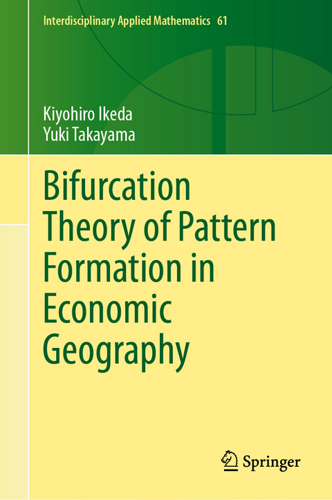 Bifurcation Theory of Pattern Formation  in Economic Geography -  Kiyohiro Ikeda,  Yuki Takayama