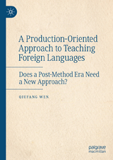 A Production-Oriented Approach to Teaching Foreign Languages - Qiufang Wen