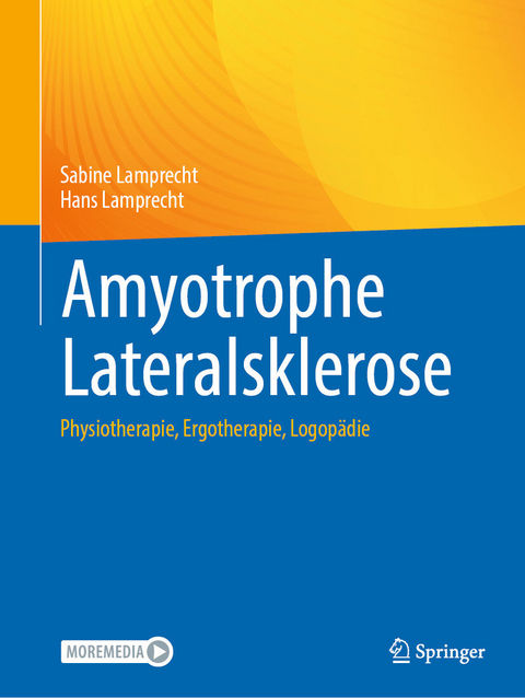 Amyotrophe Lateralsklerose -  Sabine Lamprecht,  Hans Lamprecht