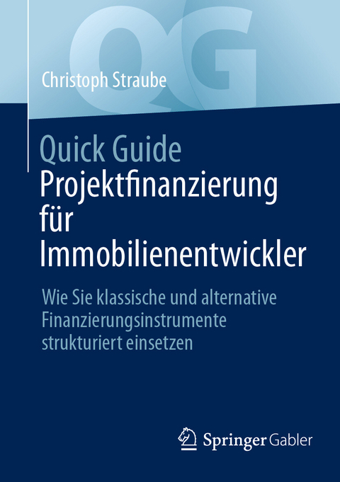 Quick Guide Projektfinanzierung für Immobilienentwickler - Christoph Straube