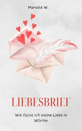 Liebesbrief - Mareike W.