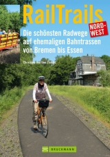 RailTrails Nord-West - Uwe Ziebold, Christiane Ziebold