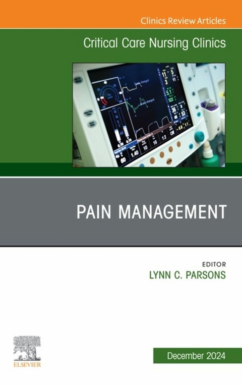 Pain Management, An Issue of Critical Care Nursing Clinics of North America - 