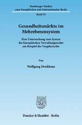 Gesundheitsmärkte im Mehrebenensystem. - Wolfgang Denkhaus