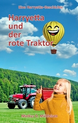 Harryetta und der rote Traktor - Markus D. Mühleisen