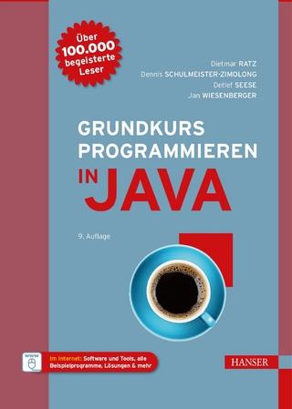 Grundkurs Programmieren in Java - Dietmar Ratz; Dennis Schulmeister-Zimolong; Detlef Seese …