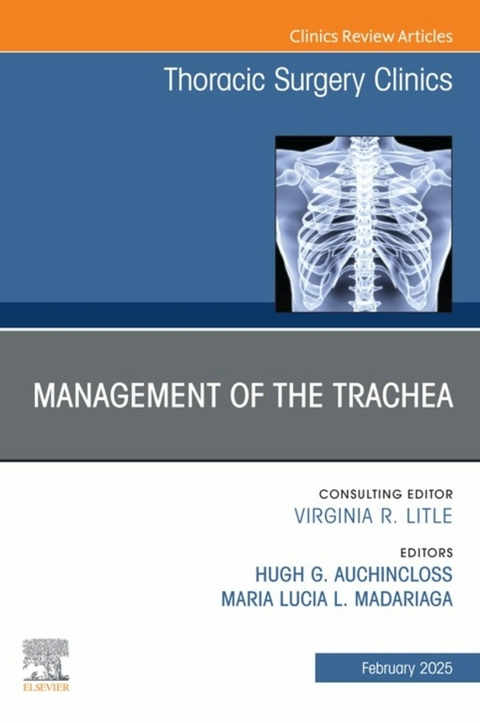 Management of the Trachea, An Issue of Thoracic Surgery Clinics - 