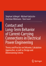 Contact and Long-Term Behavior of Current-Carrying Connections in Electrical Power Engineering - Stephan Schlegel, Michael Gatzsche, Christian Hildmann, Toni Israel