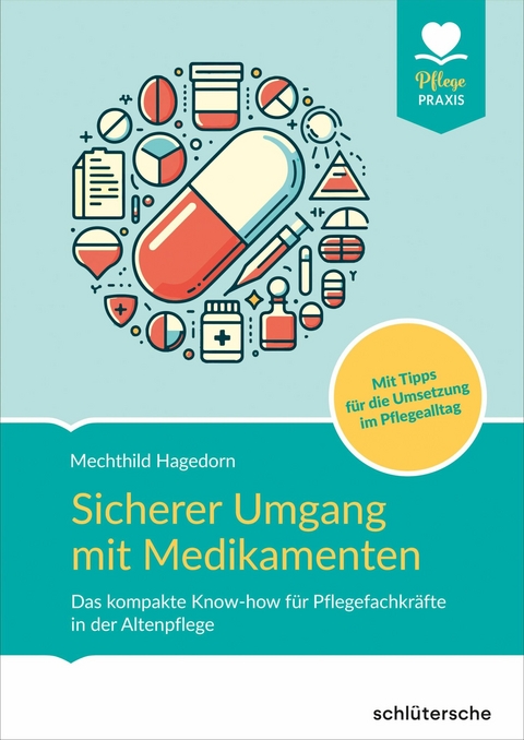 Sicherer Umgang mit Medikamenten -  Mechthild Hagedorn