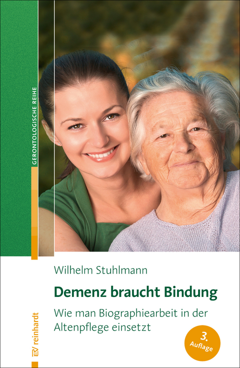 Demenz braucht Bindung -  Wilhelm Stuhlmann