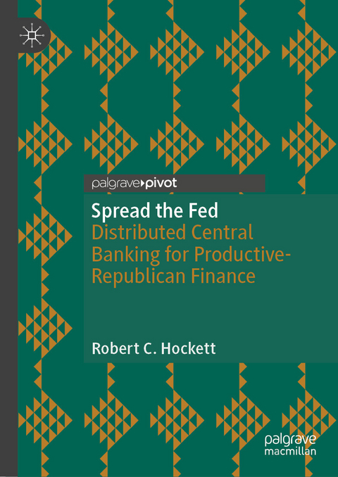 Spread the Fed -  Robert C. Hockett