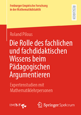 Die Rolle des fachlichen und fachdidaktischen Wissens beim Pädagogischen Argumentieren -  Roland Pilous