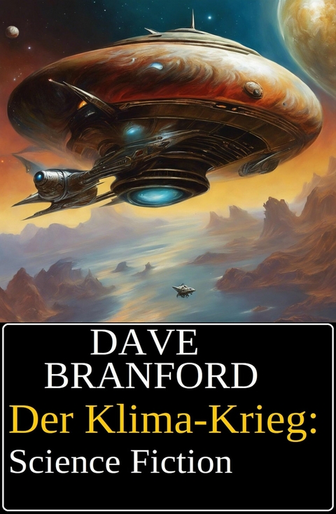 Der Klima-Krieg: Science Fiction -  Dave Branford