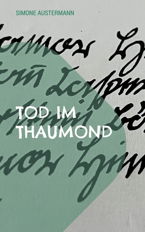 Tod im Thaumond - Simone Austermann