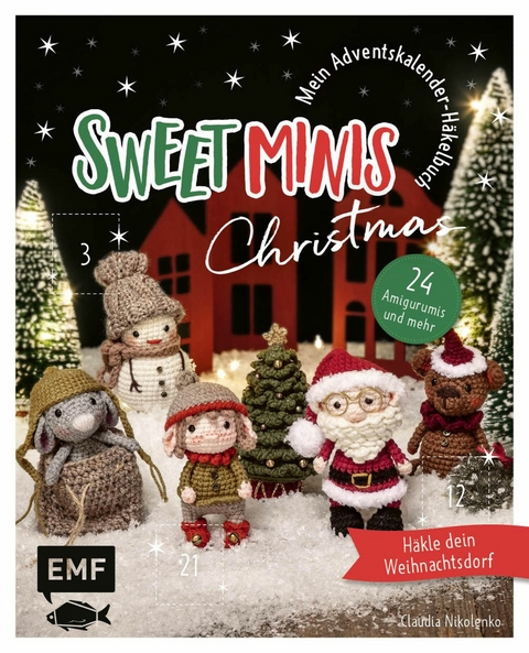 Mein Adventskalender-Häkelbuch: Sweet Minis Christmas - Claudia Nikolenko