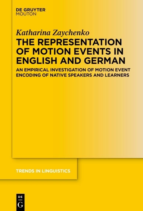 The Representation of Motion Events in English and German -  Katharina Zaychenko