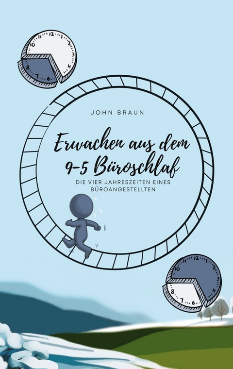 Erwachen aus dem 9-5 Büroschlaf -  John Braun