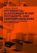 Differentialgleichungen in der Festigkeits- und Verformungslehre -  Adriano Oprandi