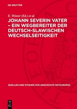 Johann Severin Vater - Ein Wegbereiter der deutsch-slawischen Wechselseitigkeit - 