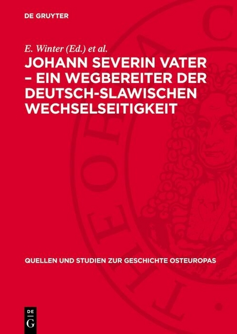 Johann Severin Vater - Ein Wegbereiter der deutsch-slawischen Wechselseitigkeit - 