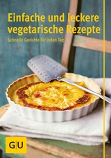 Einfache und leckere vegetarische Rezepte -  Flora Hohmann,  Martin Kintrup