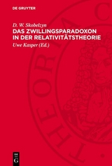 Das Zwillingsparadoxon in der Relativitätstheorie -  D. W. Skobelzyn