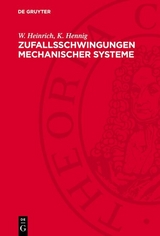 Zufallsschwingungen mechanischer Systeme -  W. Heinrich,  K. Hennig